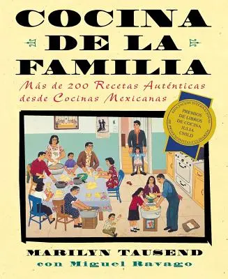 Cocina de la Familia (Familienküche): Mas de 200 Recetas Autenticas de Cocinas Mexicanas - Cocina de la Familia (Family Kitchen): Mas de 200 Recetas Autenticas de Cocinas Mexicanas