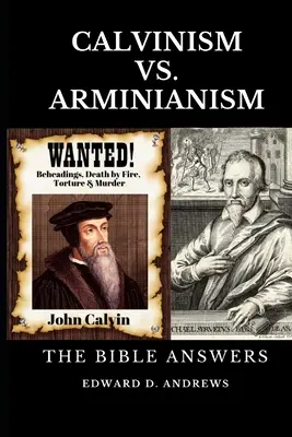 Calvinismus vs. Arminianismus: Die Bibel antwortet - Calvinism vs. Arminianism: The Bible Answers