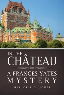 Im Chteau: Ein Frances Yates-Krimi - In the Chteau: A Frances Yates Mystery