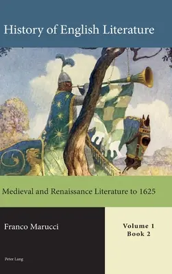 Geschichte der englischen Literatur, Band 1 - eBook: Literatur des Mittelalters und der Renaissance bis 1625 - History of English Literature, Volume 1 - eBook: Medieval and Renaissance Literature to 1625