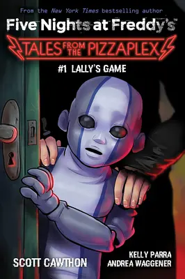 Lallys Spiel: Ein Afk-Buch (Five Nights at Freddy's: Geschichten aus dem Pizzaplex #1) - Lally's Game: An Afk Book (Five Nights at Freddy's: Tales from the Pizzaplex #1)