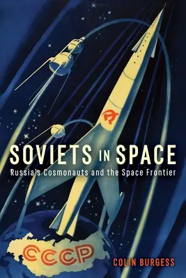 Sowjets im Weltraum: Russlands Kosmonauten und die Grenzen des Weltraums - Soviets in Space: Russia's Cosmonauts and the Space Frontier