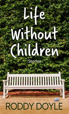 Leben ohne Kinder: Geschichten - Life Without Children: Stories