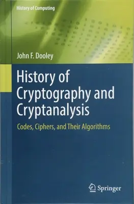 Geschichte der Kryptographie und Kryptoanalyse: Codes, Chiffren und ihre Algorithmen - History of Cryptography and Cryptanalysis: Codes, Ciphers, and Their Algorithms