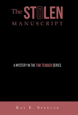 Das gestohlene Manuskript: Ein Krimi aus der Tim Tender Serie - The Stolen Manuscript: A Mystery in the Tim Tender Series