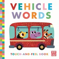 Anfassen und Fühlen: Vehicle Words - Board Book - Touch-and-Feel: Vehicle Words - Board Book