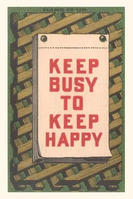 Jahrgangsjournal Beschäftigt bleiben, um glücklich zu bleiben Slogan - Vintage Journal Keep Busy to Keep Happy Slogan