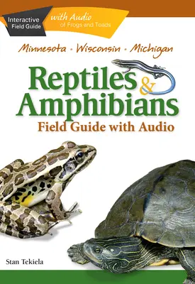 Reptilien und Amphibien von Minnesota, Wisconsin und Michigan Feldführer - Reptiles & Amphibians of Minnesota, Wisconsin and Michigan Field Guide