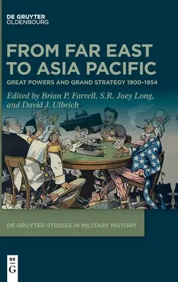 Vom Fernen Osten zum asiatisch-pazifischen Raum: Großmächte und Großstrategie 1900-1954 - From Far East to Asia Pacific: Great Powers and Grand Strategy 1900-1954