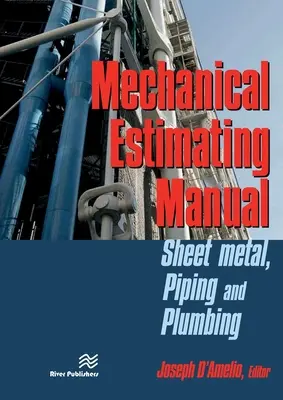 Handbuch für mechanische Kostenvoranschläge: Blechbearbeitung, Rohrleitungen und Klempnerarbeiten - Mechanical Estimating Manual: Sheet Metal, Piping and Plumbing
