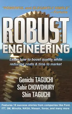 Robuste Technik: Erfahren Sie, wie Sie die Qualität steigern und gleichzeitig die Kosten und die Markteinführungszeit reduzieren können - Robust Engineering: Learn How to Boost Quality While Reducing Costs & Time to Market