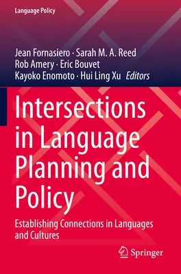 Überschneidungen in der Sprachenplanung und -politik: Herstellung von Verbindungen zwischen Sprachen und Kulturen - Intersections in Language Planning and Policy: Establishing Connections in Languages and Cultures