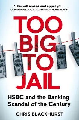 Zu groß für den Knast: Die Hsbc, die mexikanischen Drogenkartelle und der größte Bankenskandal des Jahrhunderts - Too Big to Jail: Inside Hsbc, the Mexican Drug Cartels and the Greatest Banking Scandal of the Century