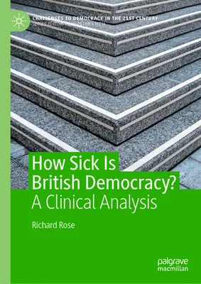 Wie krank ist die britische Demokratie? Eine klinische Analyse - How Sick Is British Democracy?: A Clinical Analysis