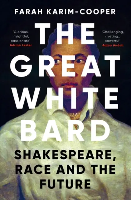 Der große weiße Barde - Shakespeare, Ethnie und die Zukunft - Great White Bard - Shakespeare, Race and the Future