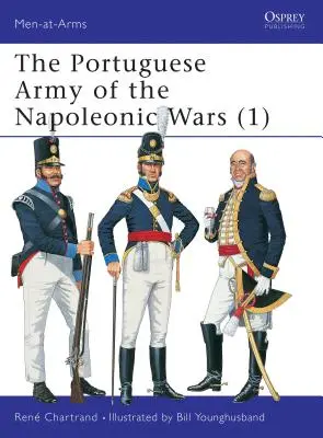 Die portugiesische Armee in den napoleonischen Kriegen (1) - The Portuguese Army of the Napoleonic Wars (1)