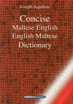 Kurzes Wörterbuch Maltesisch-Englisch-Maltesisch - Concise Maltese-English-Maltese Dictionary