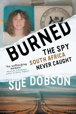 Verbrannt: Der Spion, den Südafrika nie erwischte - Burned: The Spy South Africa Never Caught