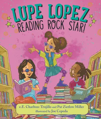 Lupe Lopez: Lesender Rockstar! - Lupe Lopez: Reading Rock Star!