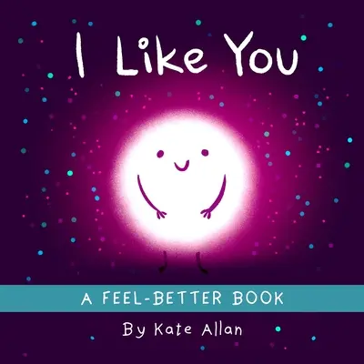 Ich mag dich: Ein ermutigendes Buch zur Schlafenszeit (Positive Affirmationen für Kinder) - I Like You: An Encouraging Bedtime Book (Positive Affirmations for Kids)