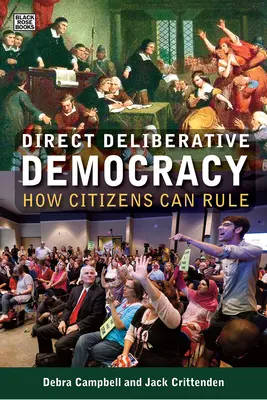 Direkte Deliberative Demokratie: Wie Bürger regieren können - Direct Deliberative Democracy: How Citizens Can Rule