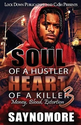 Die Seele eines Abzockers, das Herz eines Killers 3 - Soul of a Hustler, Heart of a Killer 3