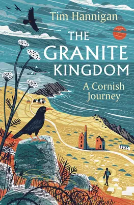 Das Königreich aus Granit: Eine Reise nach Cornwall - The Granite Kingdom: A Cornish Journey