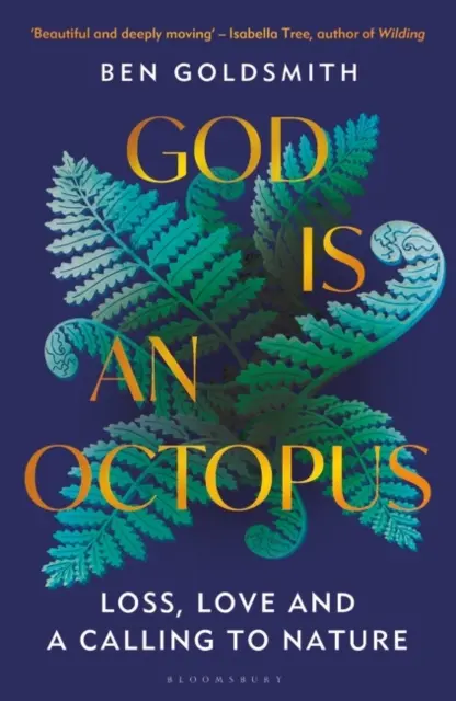 Gott ist ein Oktopus - Verlust, Liebe und eine Berufung zur Natur - God Is An Octopus - Loss, Love and a Calling to Nature