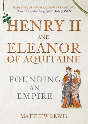 Heinrich II. und Eleonore von Aquitanien: Die Gründung eines Reiches - Henry II and Eleanor of Aquitaine: Founding an Empire