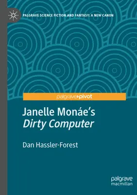 Der schmutzige Computer von Janelle Mone - Janelle Mone's Dirty Computer