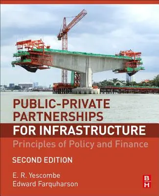 Öffentlich-private Partnerschaften für Infrastruktur: Grundsätze der Politik und Finanzierung - Public-Private Partnerships for Infrastructure: Principles of Policy and Finance