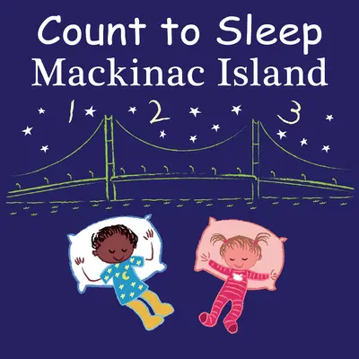 Schlafenszeit auf Mackinac Island - Count to Sleep Mackinac Island