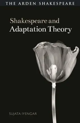 Shakespeare und die Adaptionstheorie - Shakespeare and Adaptation Theory