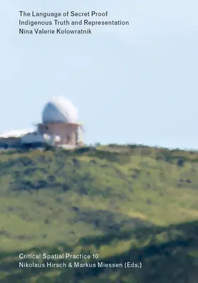Die Sprache des geheimen Beweises: Indigene Wahrheit und Repräsentation - The Language of Secret Proof: Indigenous Truth and Representation