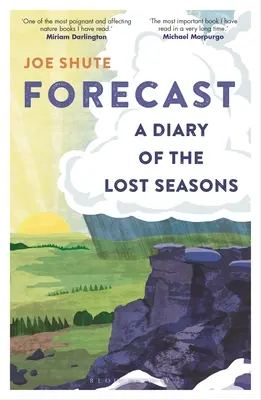 Forecast - Ein Tagebuch der verlorenen Jahreszeiten - Forecast - A Diary of the Lost Seasons