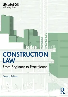 Baurecht: Vom Einsteiger zum Praktiker - Construction Law: From Beginner to Practitioner