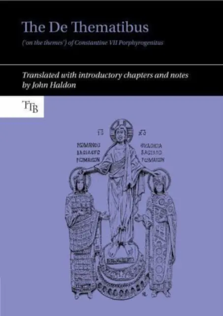 De Thematibus ('über die Themen') von Konstantin VII Porphyrogenitus - De Thematibus ('on the themes') of Constantine VII Porphyrogenitus