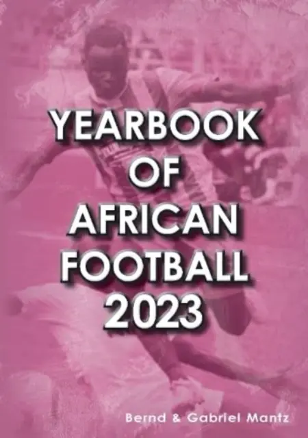 Jahrbuch des afrikanischen Fußballs 2023 - Yearbook of African Football 2023