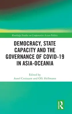 Demokratie, staatliche Kapazitäten und die Steuerung von Covid-19 in Asien-Ozeanien - Democracy, State Capacity and the Governance of Covid-19 in Asia-Oceania