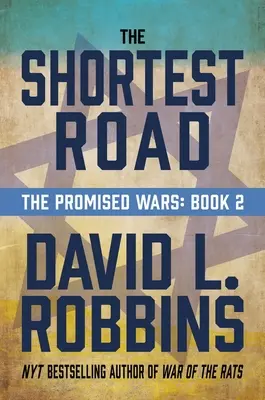 Der kürzeste Weg: Die versprochenen Kriege: Buch Zwei - The Shortest Road: The Promised Wars: Book Two