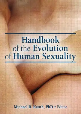 Handbuch der Evolution der menschlichen Sexualität - Handbook of the Evolution of Human Sexuality