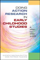 Aktionsforschung in der frühkindlichen Bildung: Eine Schritt-für-Schritt-Anleitung - Doing Action Research in Early Childhood Studies: A step-by-step guide