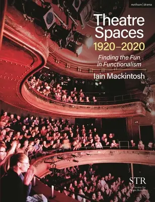 Theater-Räume 1920-2020: Den Spaß am Funktionalismus finden - Theatre Spaces 1920-2020: Finding the Fun in Functionalism