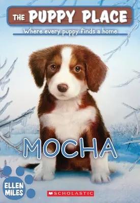 Mokka (der Welpenplatz #29) - Mocha (the Puppy Place #29)