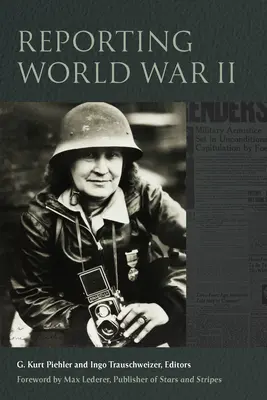 Berichterstattung über den Zweiten Weltkrieg - Reporting World War II