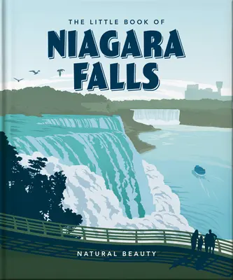 Das kleine Buch der Niagarafälle: Natürliche Schönheit - The Little Book of Niagara Falls: Natural Beauty