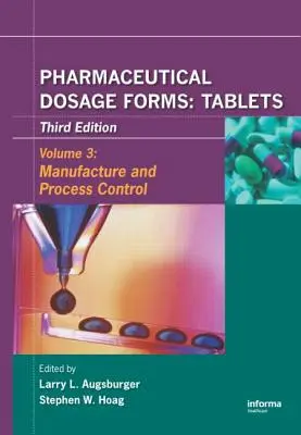 Pharmazeutische Darreichungsformen - Tabletten: Herstellung und Prozesskontrolle - Pharmaceutical Dosage Forms - Tablets: Manufacture and Process Control