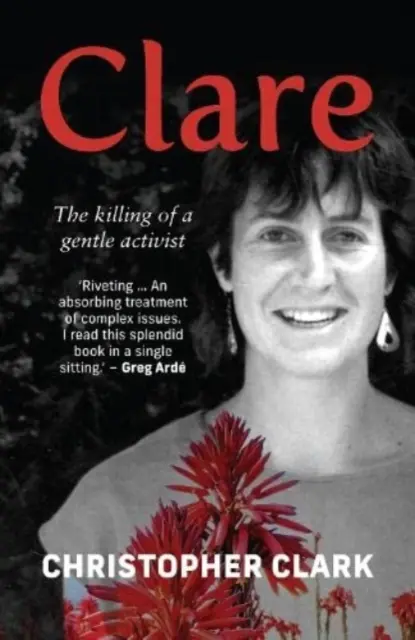 Klara: Die Ermordung einer sanften Aktivistin - Clare: The Killing of a Gentle Activist