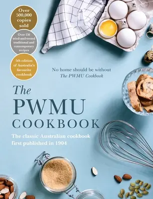Das Pwmu-Kochbuch - The Pwmu Cookbook