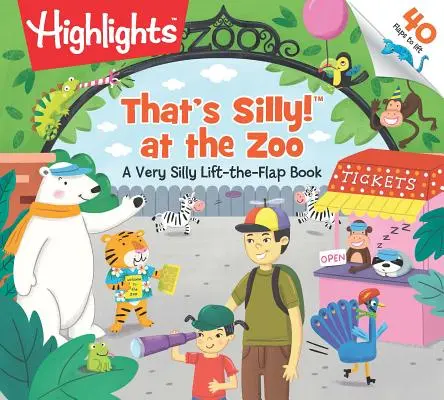 Das ist ja albern!(tm) im Zoo: Ein sehr albernes Hebe-Dich-Klapp-Buch - That's Silly!(tm) at the Zoo: A Very Silly Lift-The-Flap Book
